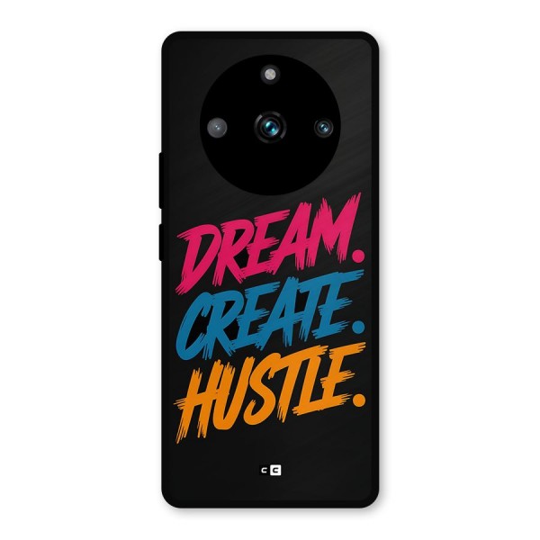 Dream Create Hustle Metal Back Case for Realme 11 Pro