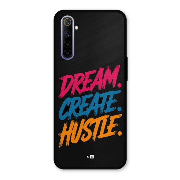 Dream Create Hustle Metal Back Case for Realme 6