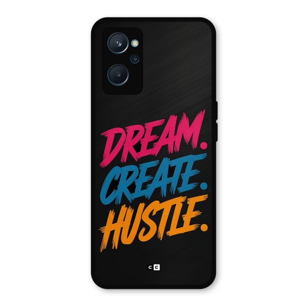 Dream Create Hustle Metal Back Case for Realme 9i