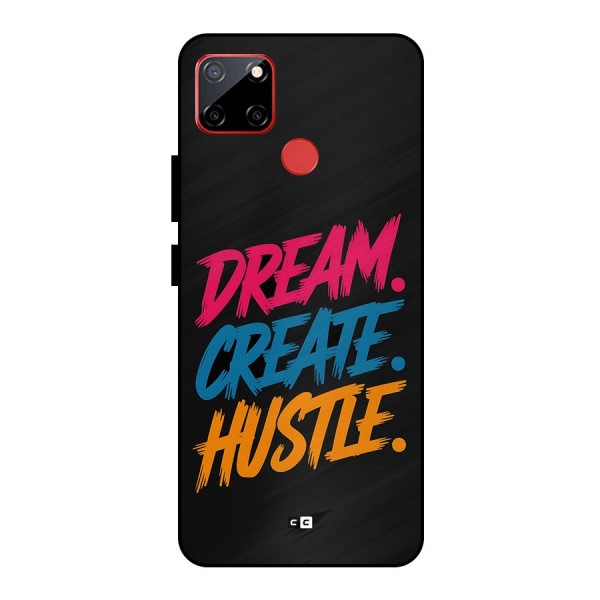 Dream Create Hustle Metal Back Case for Realme C12