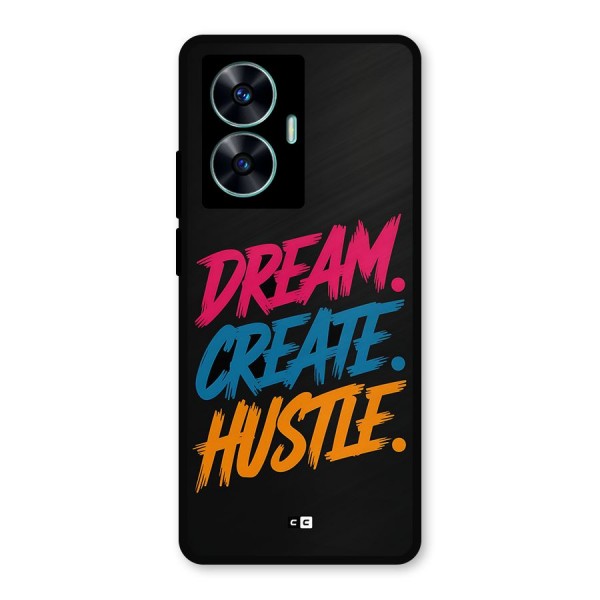 Dream Create Hustle Metal Back Case for Realme C55