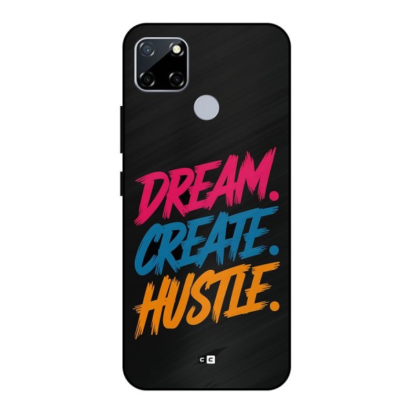 Dream Create Hustle Metal Back Case for Realme Narzo 20