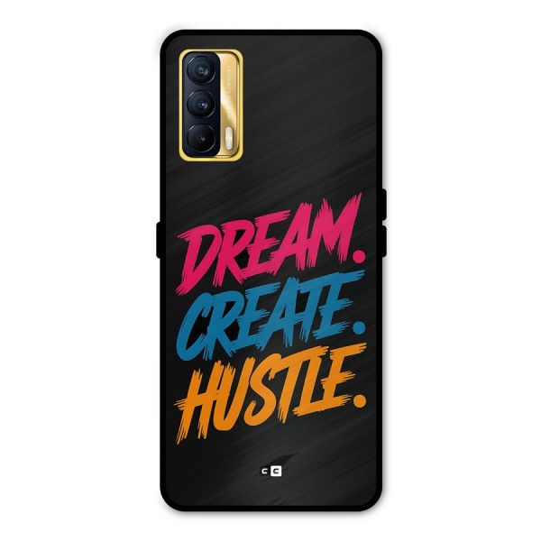 Dream Create Hustle Metal Back Case for Realme X7