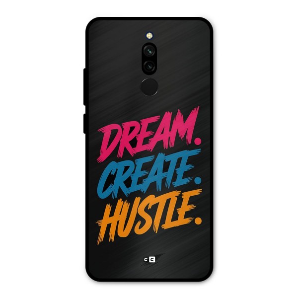 Dream Create Hustle Metal Back Case for Redmi 8