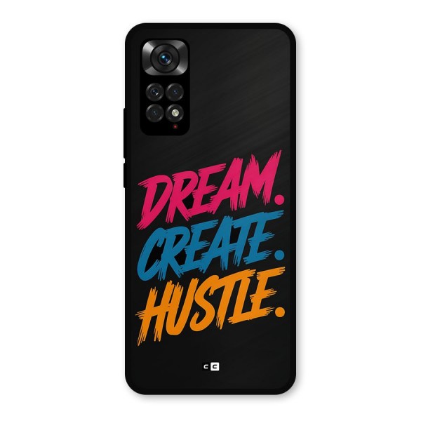 Dream Create Hustle Metal Back Case for Redmi Note 11