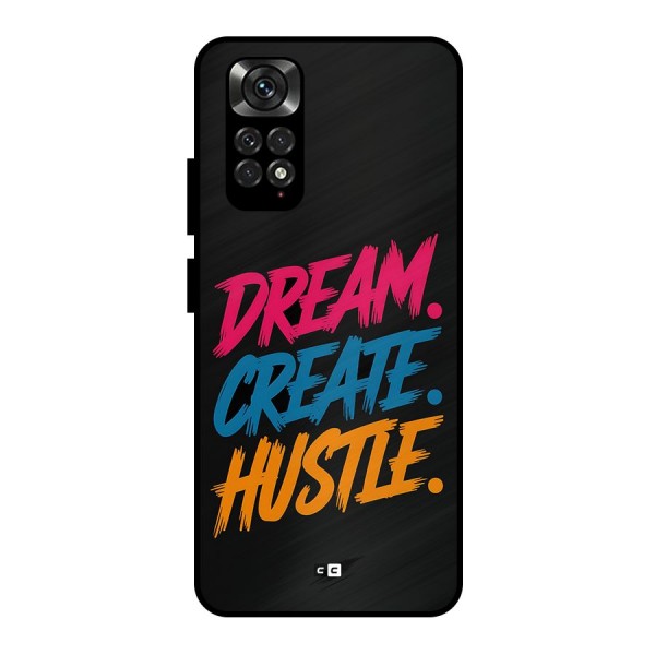 Dream Create Hustle Metal Back Case for Redmi Note 11 Pro