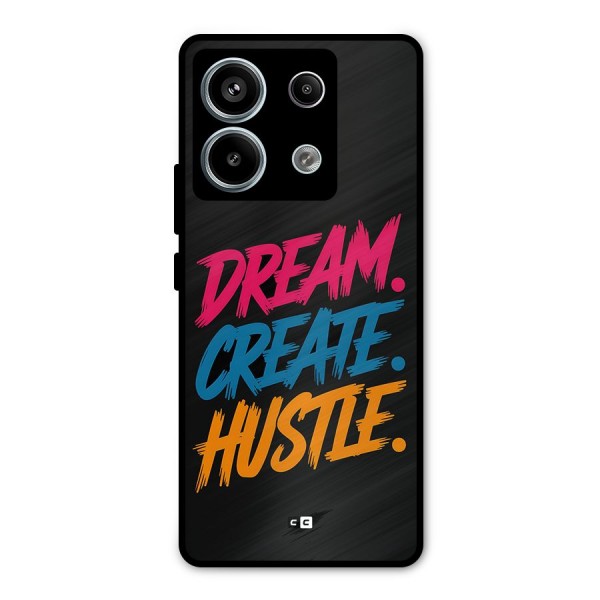 Dream Create Hustle Metal Back Case for Redmi Note 13 Pro 5G