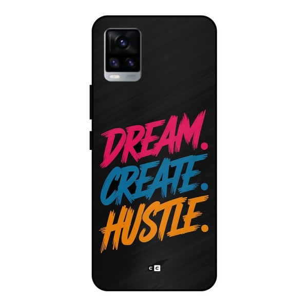 Dream Create Hustle Metal Back Case for Vivo V20 2021