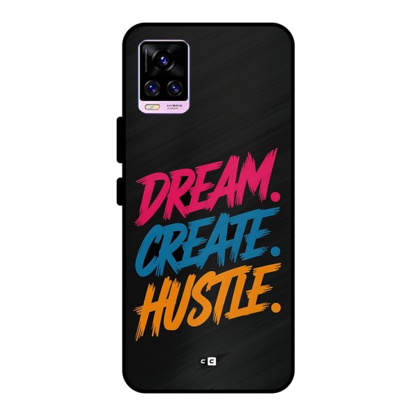 Dream Create Hustle Metal Back Case for Vivo V20 Pro