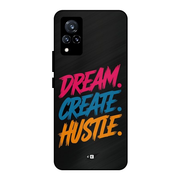 Dream Create Hustle Metal Back Case for Vivo V21 5G