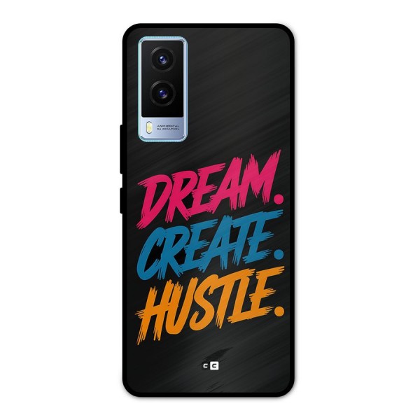 Dream Create Hustle Metal Back Case for Vivo V21e 5G