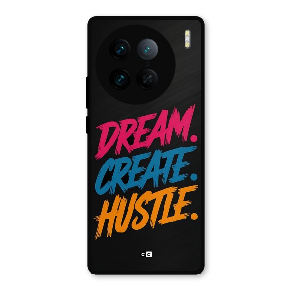 Dream Create Hustle Metal Back Case for Vivo X90 Pro