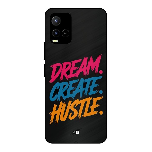 Dream Create Hustle Metal Back Case for Vivo Y21