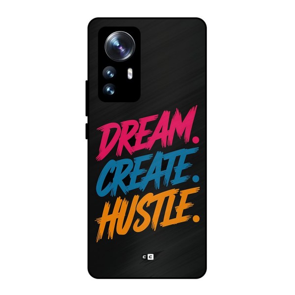 Dream Create Hustle Metal Back Case for Xiaomi 12 Pro