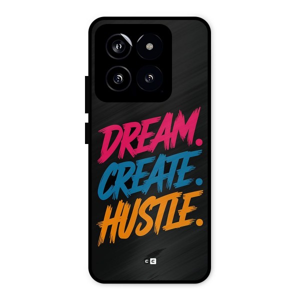 Dream Create Hustle Metal Back Case for Xiaomi 14