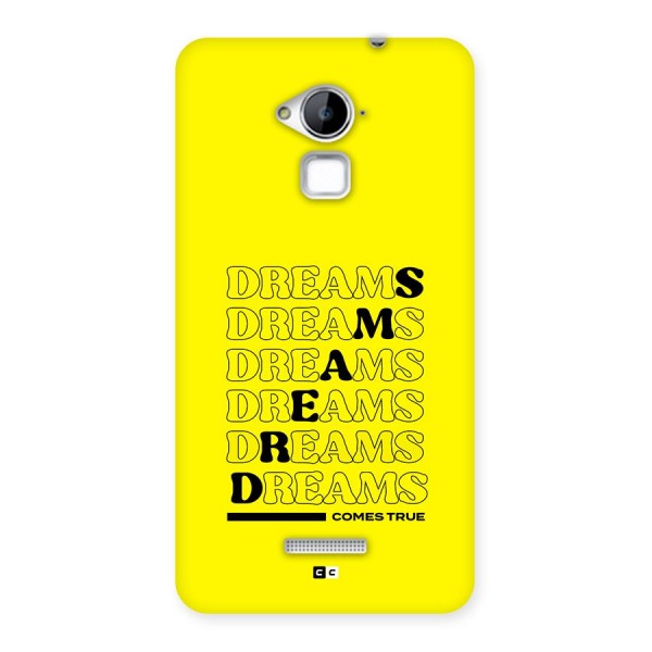 Dreams Comes True Back Case for Coolpad Note 3