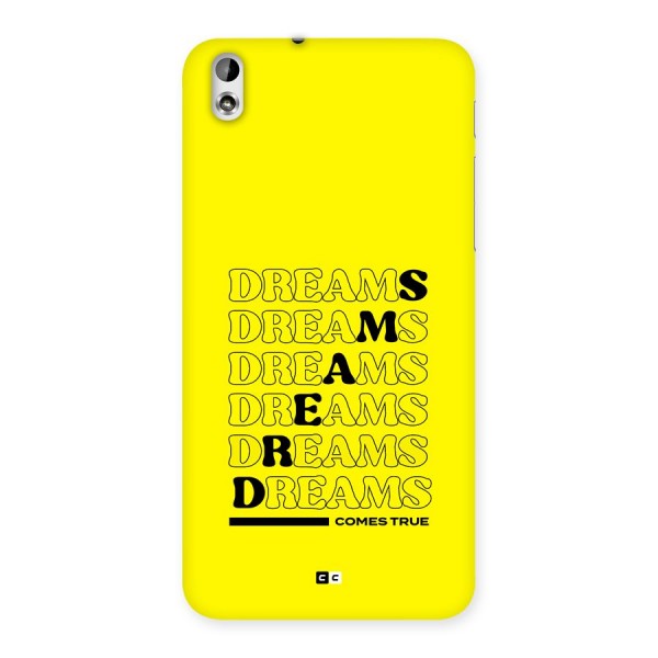 Dreams Comes True Back Case for Desire 816