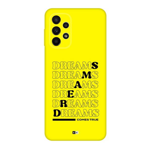 Dreams Comes True Back Case for Galaxy A23