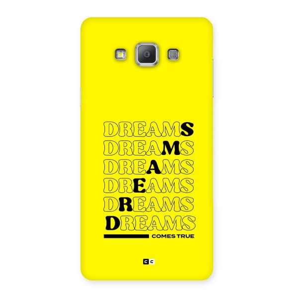 Dreams Comes True Back Case for Galaxy A7