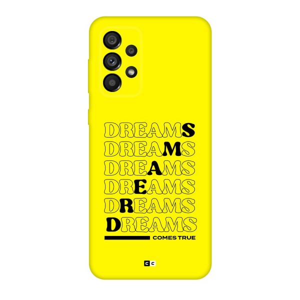 Dreams Comes True Back Case for Galaxy A73 5G