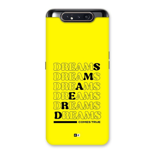 Dreams Comes True Back Case for Galaxy A80