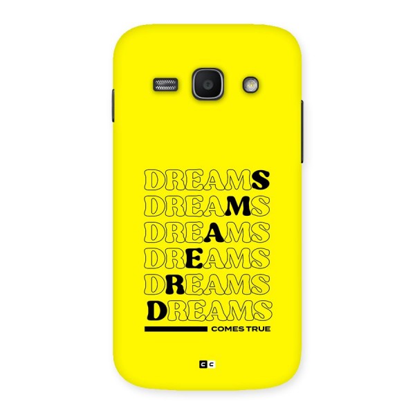 Dreams Comes True Back Case for Galaxy Ace3