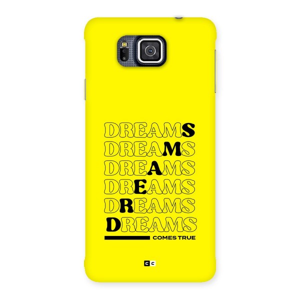 Dreams Comes True Back Case for Galaxy Alpha