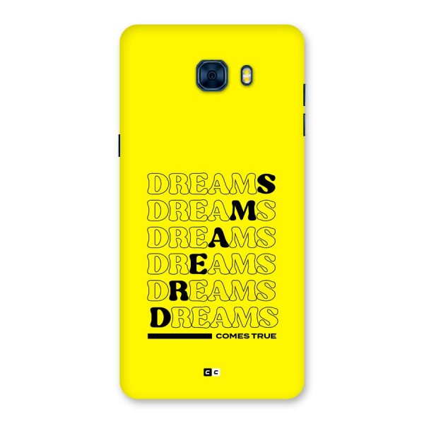 Dreams Comes True Back Case for Galaxy C7 Pro