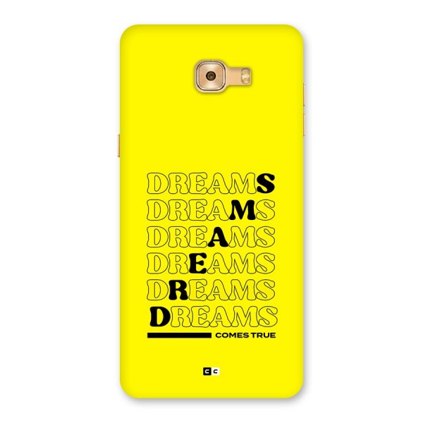 Dreams Comes True Back Case for Galaxy C9 Pro