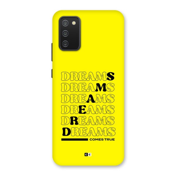 Dreams Comes True Back Case for Galaxy F02s