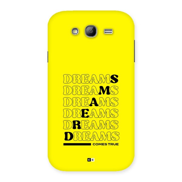 Dreams Comes True Back Case for Galaxy Grand Neo