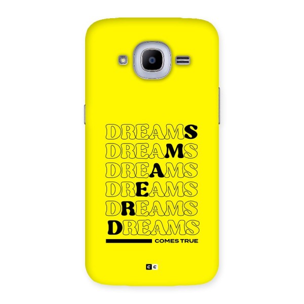 Dreams Comes True Back Case for Galaxy J2 Pro