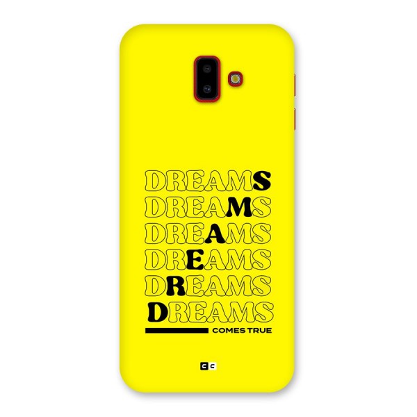 Dreams Comes True Back Case for Galaxy J6 Plus