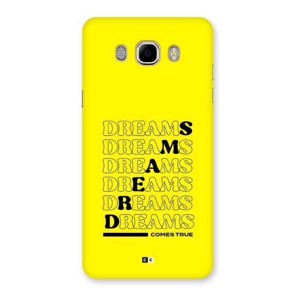 Dreams Comes True Back Case for Galaxy J7 2016