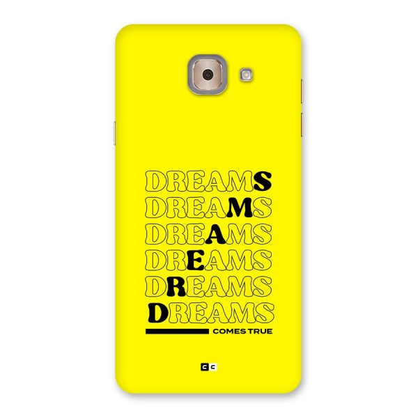 Dreams Comes True Back Case for Galaxy J7 Max