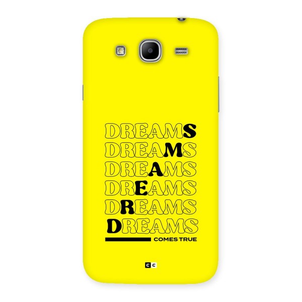 Dreams Comes True Back Case for Galaxy Mega 5.8