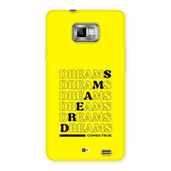 Dreams Comes True Back Case for Galaxy S2