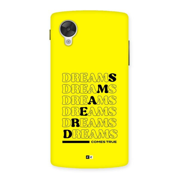 Dreams Comes True Back Case for Google Nexus 5