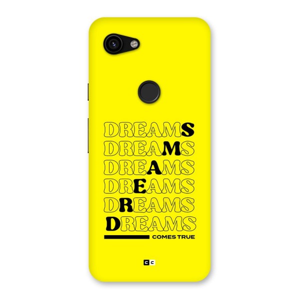 Dreams Comes True Back Case for Google Pixel 3a