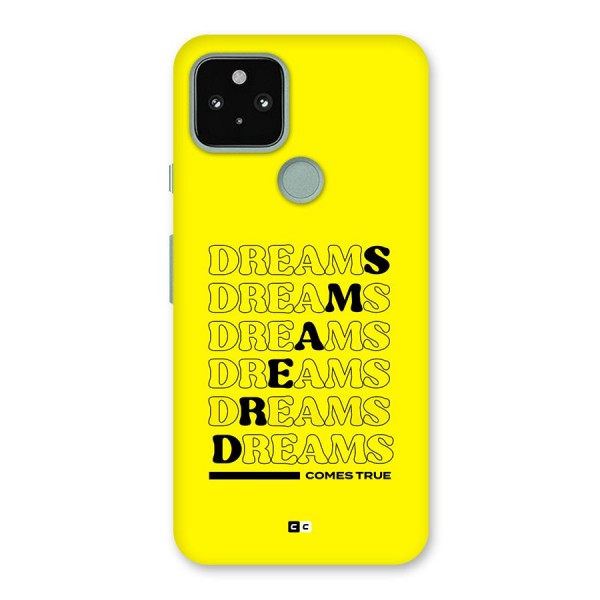 Dreams Comes True Back Case for Google Pixel 5