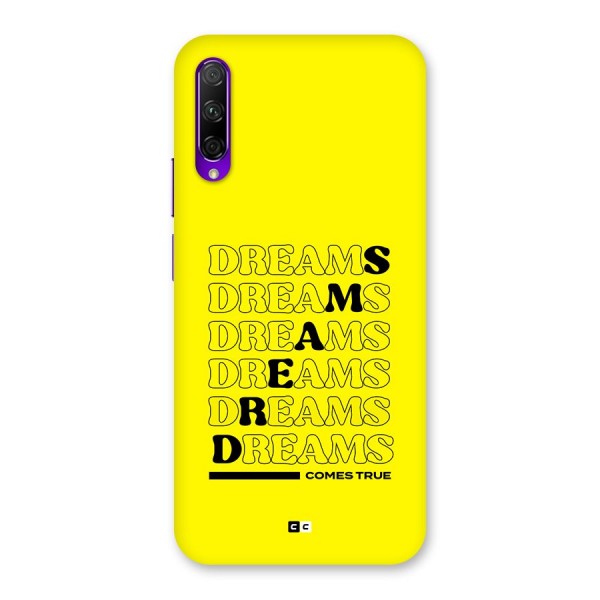 Dreams Comes True Back Case for Honor 9X Pro