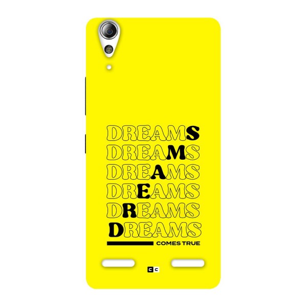 Dreams Comes True Back Case for Lenovo A6000 Plus