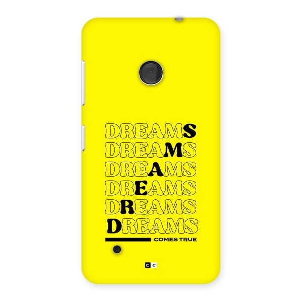 Dreams Comes True Back Case for Lumia 530