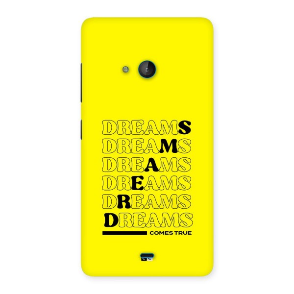 Dreams Comes True Back Case for Lumia 540