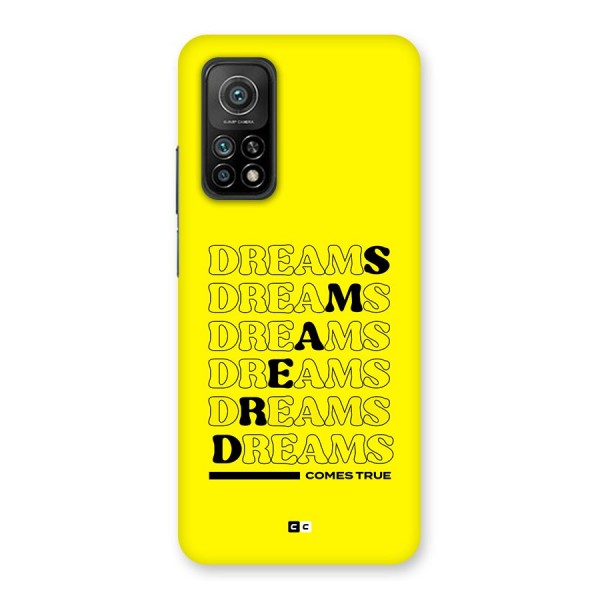 Dreams Comes True Back Case for Mi 10T Pro 5G