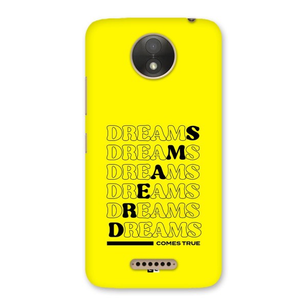 Dreams Comes True Back Case for Moto C Plus