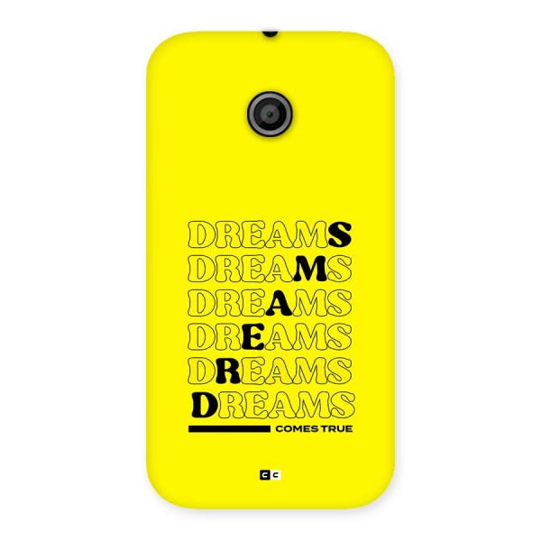 Dreams Comes True Back Case for Moto E