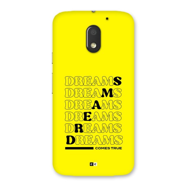 Dreams Comes True Back Case for Moto E3 Power