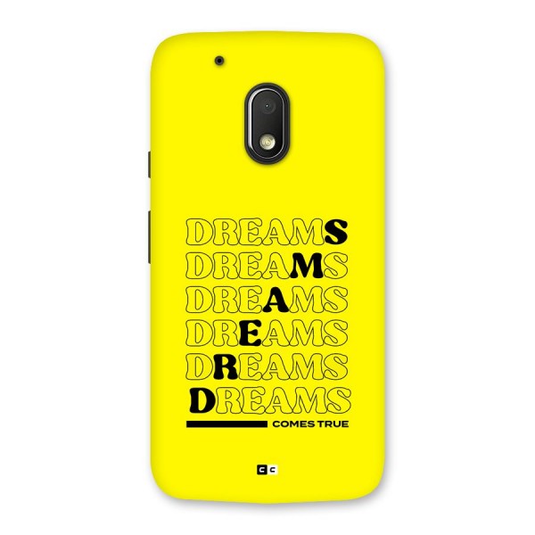 Dreams Comes True Back Case for Moto G4 Play