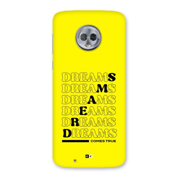 Dreams Comes True Back Case for Moto G6